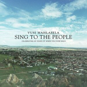 Vusi Mahlasela - Sing to the People  CD